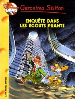 GERONIMO STILTON TOME 41 : ENQUETE DANS LES EGOUTS PUANTS - STILTON GERONIMO - ALBIN MICHEL