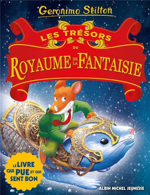 UN VOYAGE AU ROYAUME DE LA FANTAISIE TOME 12 : LES TRESORS DU ROYAUME DE LA FANTAISIE - STILTON GERONIMO - ALBIN MICHEL