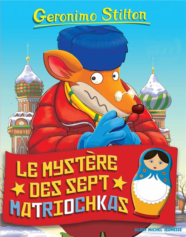 GERONIMO STILTON TOME 89 : LE MYSTERE DES SEPT MATRIOCHKAS - STILTON GERONIMO - NC