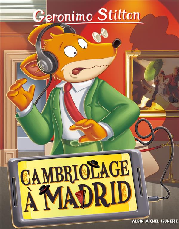 GERONIMO STILTON TOME 90 : CAMBRIOLAGE A MADRID - STILTON GERONIMO - ALBIN MICHEL