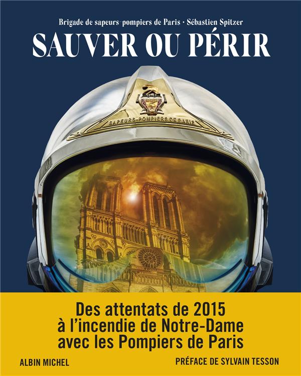 SAUVER OU PERIR - SAPEURS-POMPIERS DE PARIS - ALBIN MICHEL