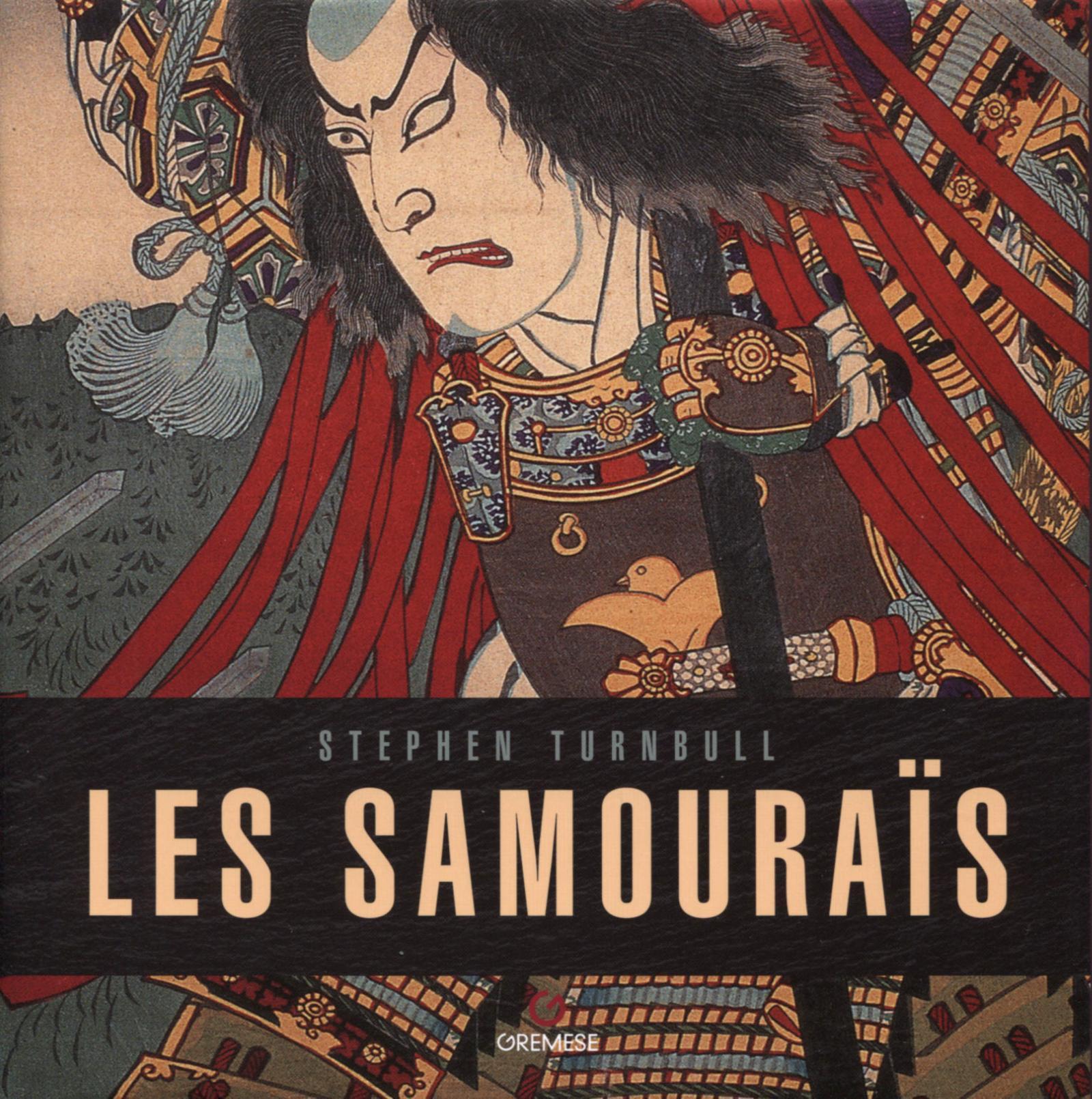 LES SAMOURAÏS - Stephen Turnbull - GREMESE