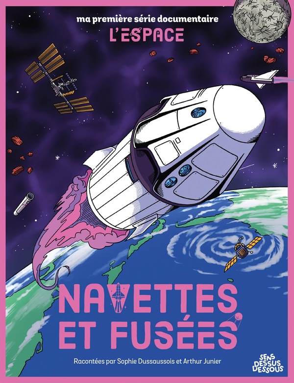 MA PREMIERE SERIE DOCUMENTAIRE : L'ESPACE : NAVETTES ET FUSEES - DUSSAUSSOIS/JUNIER - DESSUS DESSOUS