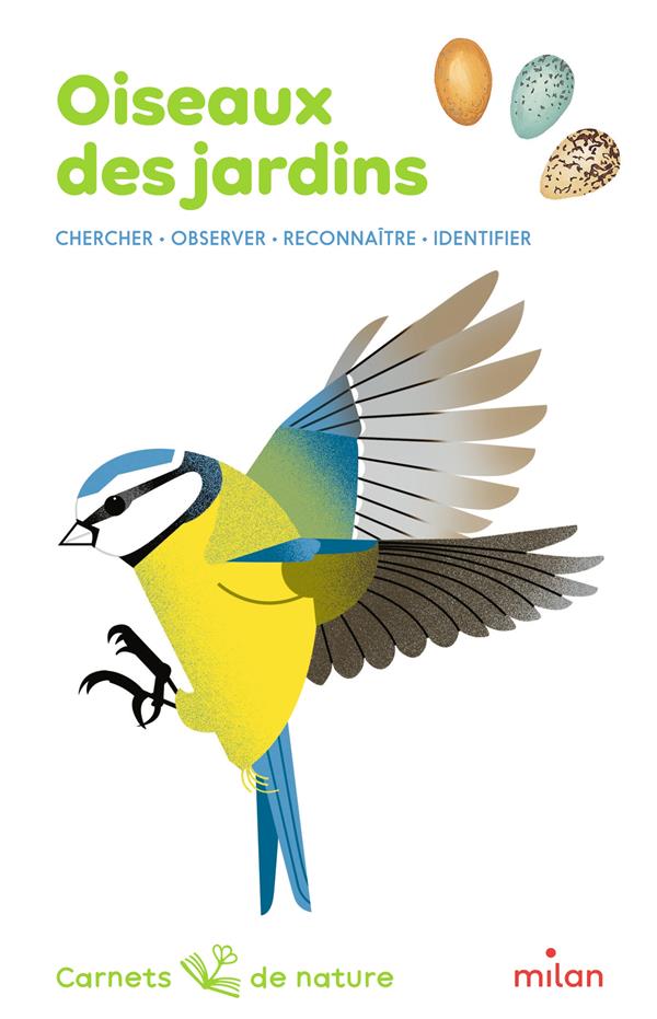 OISEAUX DES JARDINS : CHERCHER, OBSERVER, RECONNAITRE, IDENTIFIER - ARBELOT-TRACQUI VALERIE - MILAN