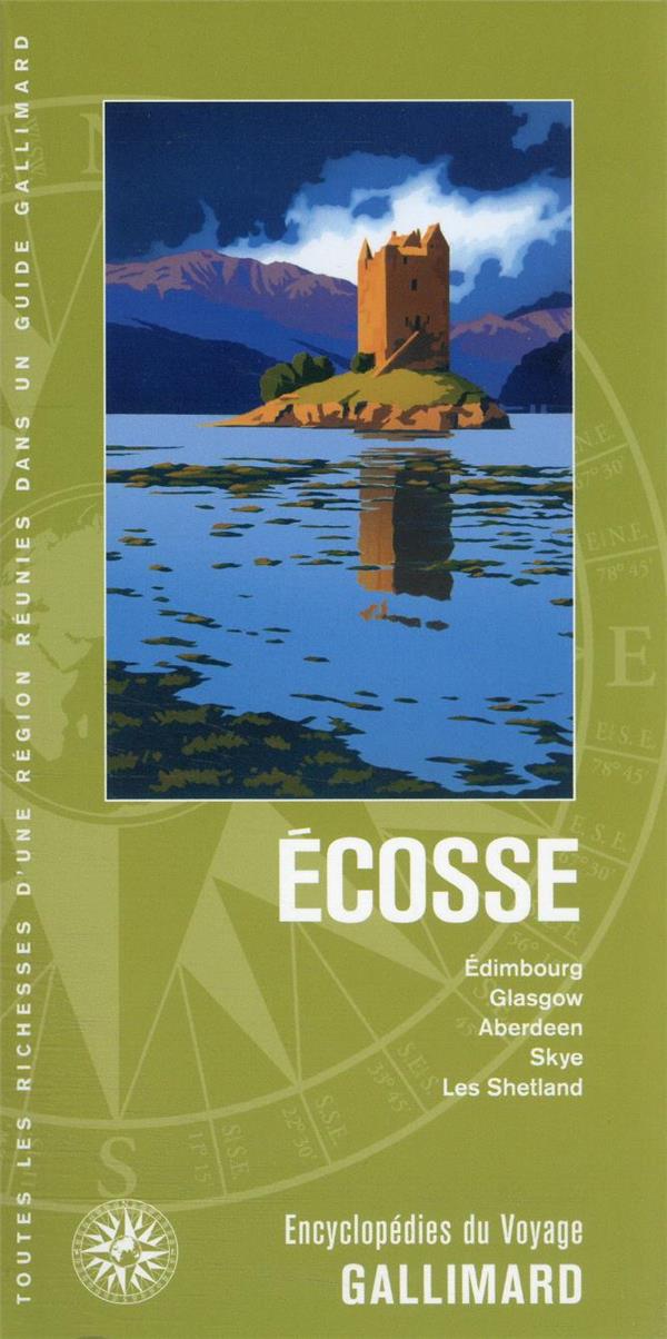 ECOSSE - EDIMBOURG, GLASGOW, ABERDEEN, SKYE, LES SHETLAND - COLLECTIF - Gallimard-Loisirs