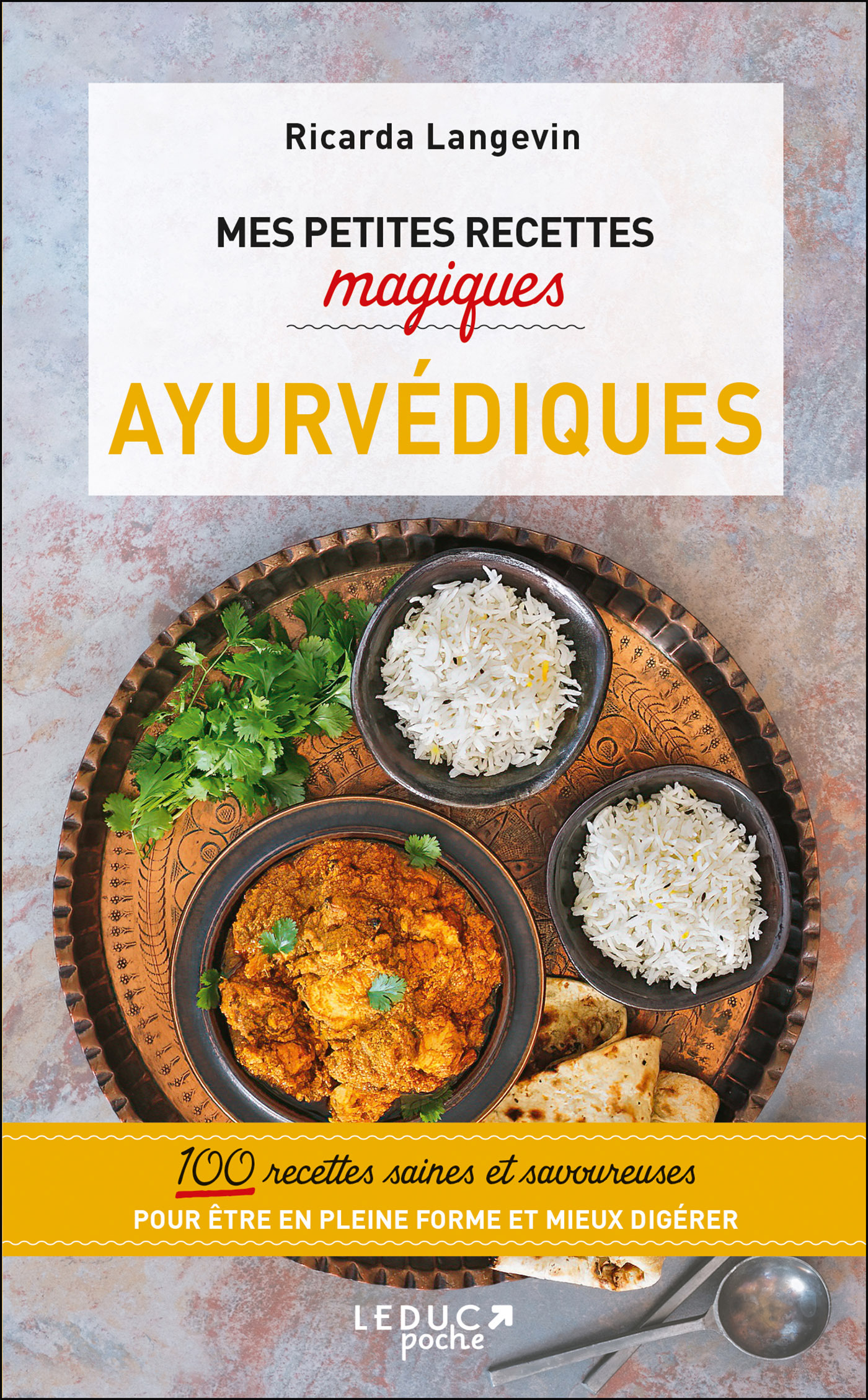 Mes petites recettes magiques ayurvédiques - Langevin Ricarda - LEDUC