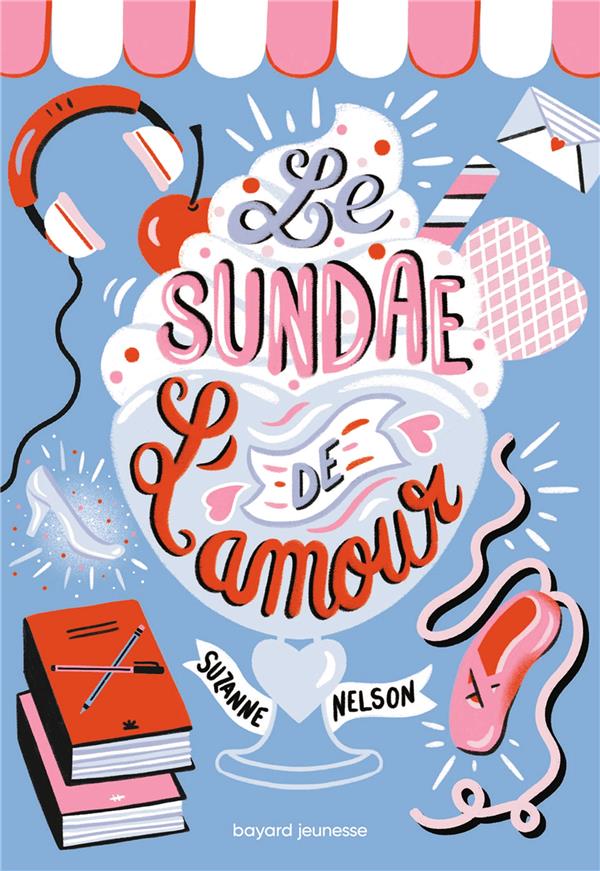 LE SUNDAE DE L'AMOUR - NELSON SUZANNE - BAYARD JEUNESSE