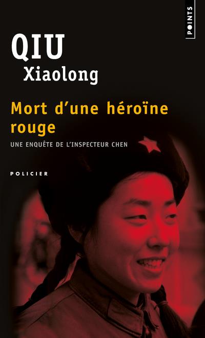 MORT D'UNE HEROINE ROUGE - UNE ENQUETE DE L'INSPECTEUR CHEN - QIU  XIAOLONG - SEUIL