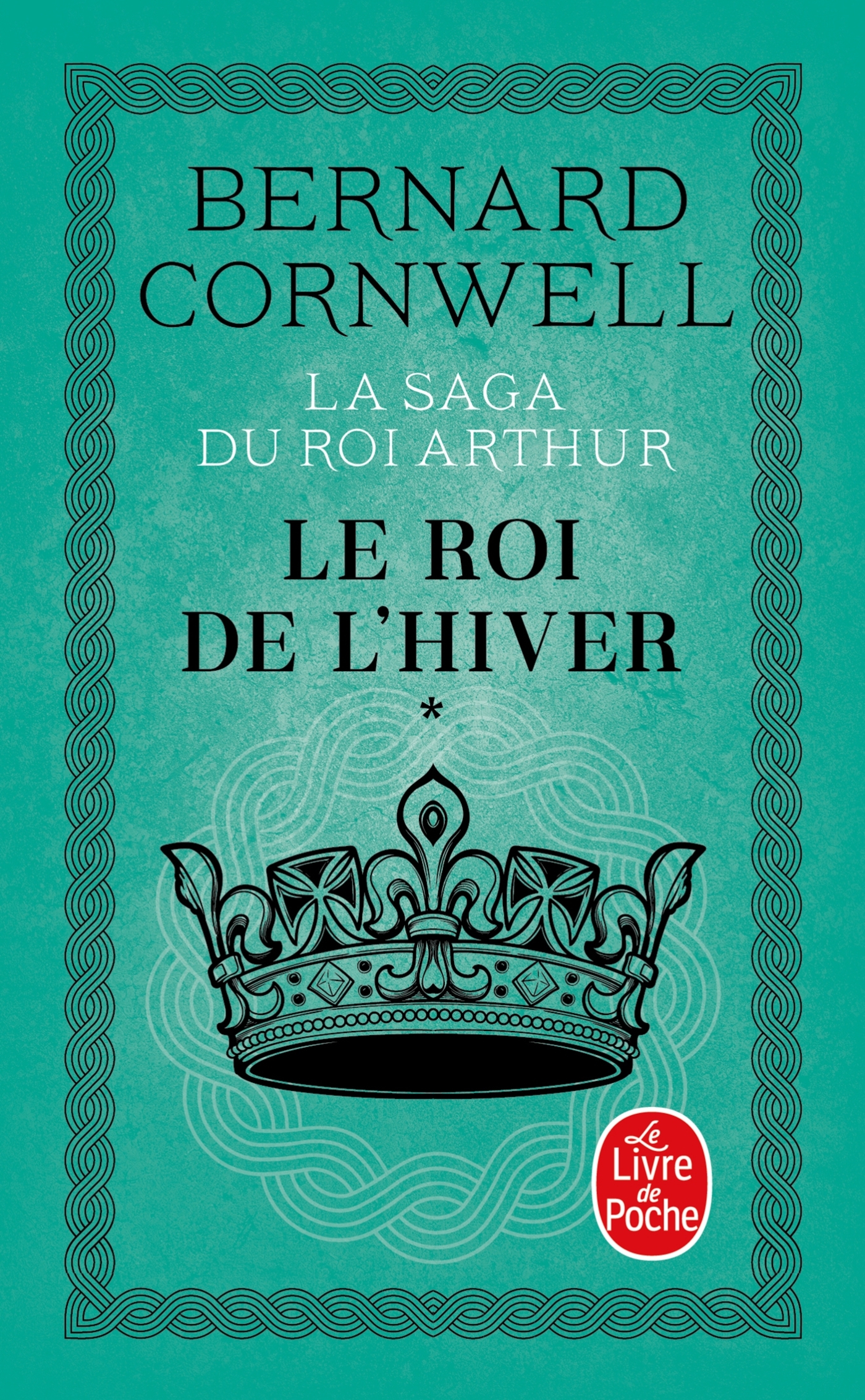 Le Roi de l'hiver (La Saga du roi Arthur, Tome 1) - Cornwell Bernard - LGF