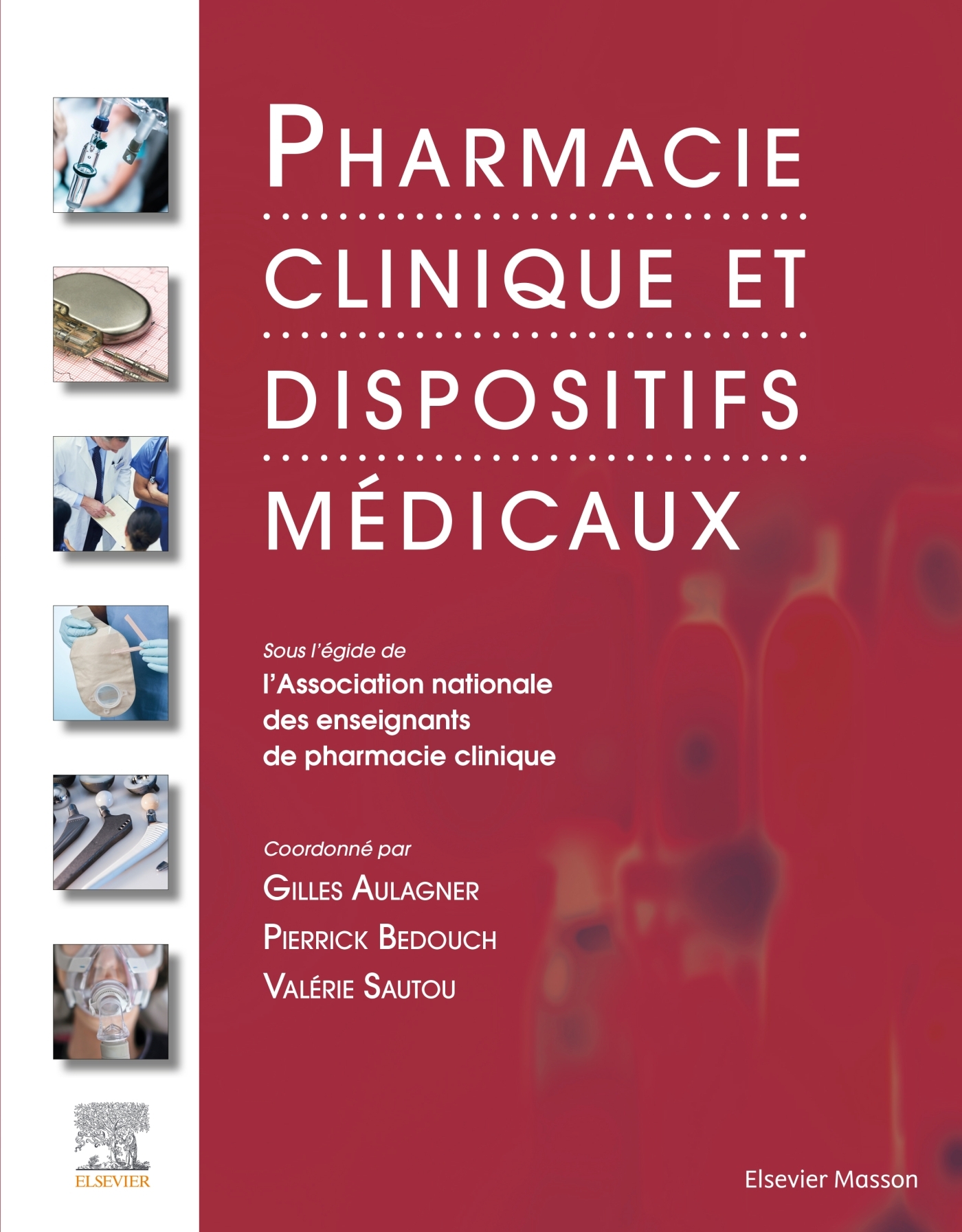 Pharmacie clinique et dispositifs médicaux -  , Aulagner Gilles, Bedouch Pierrick, Sautou Valérie - MASSON