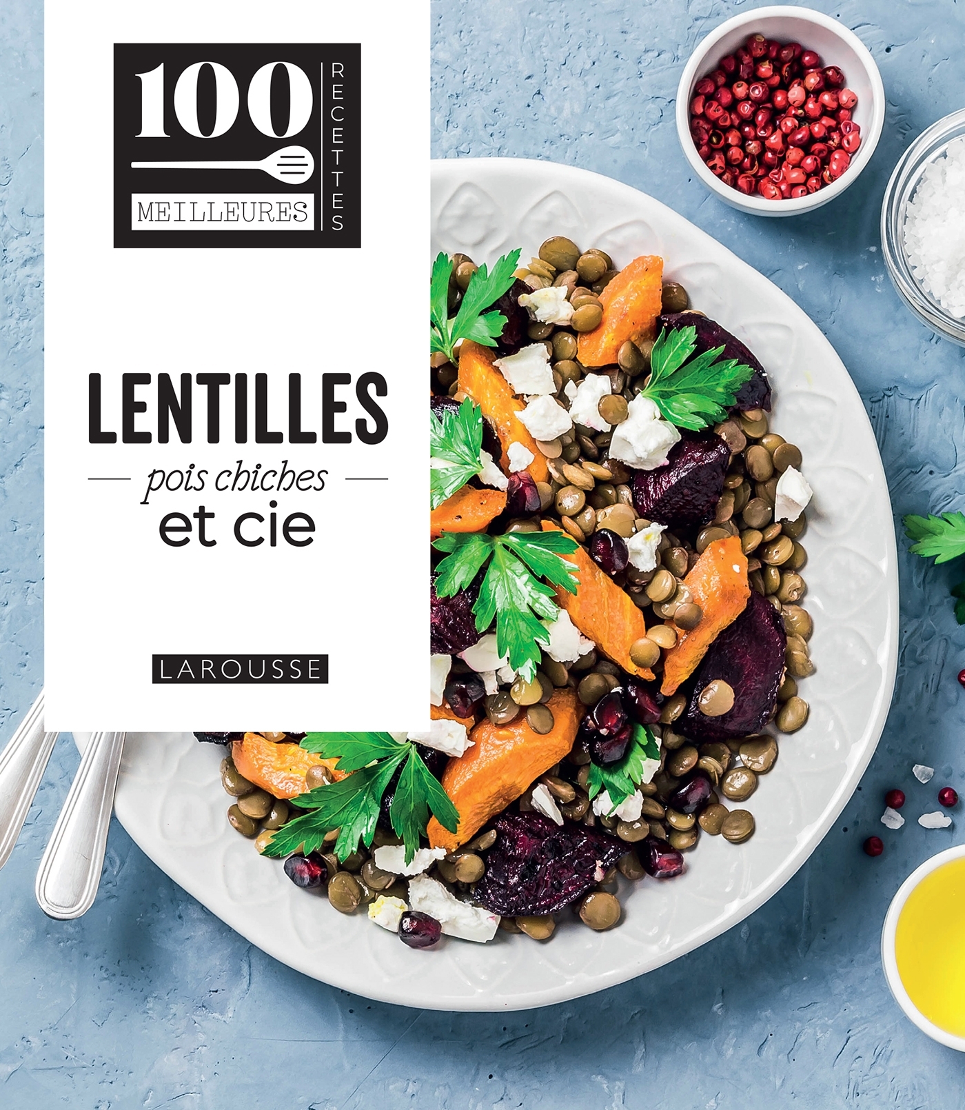 Lentilles, pois chiches & cie -   - LAROUSSE