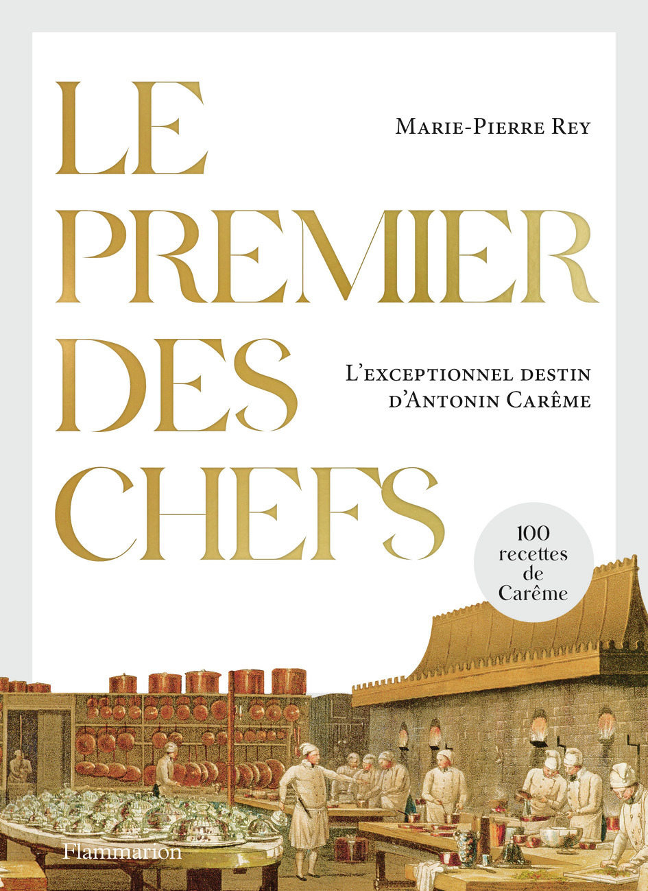 Le premier des chefs - Rey Marie-Pierre - FLAMMARION