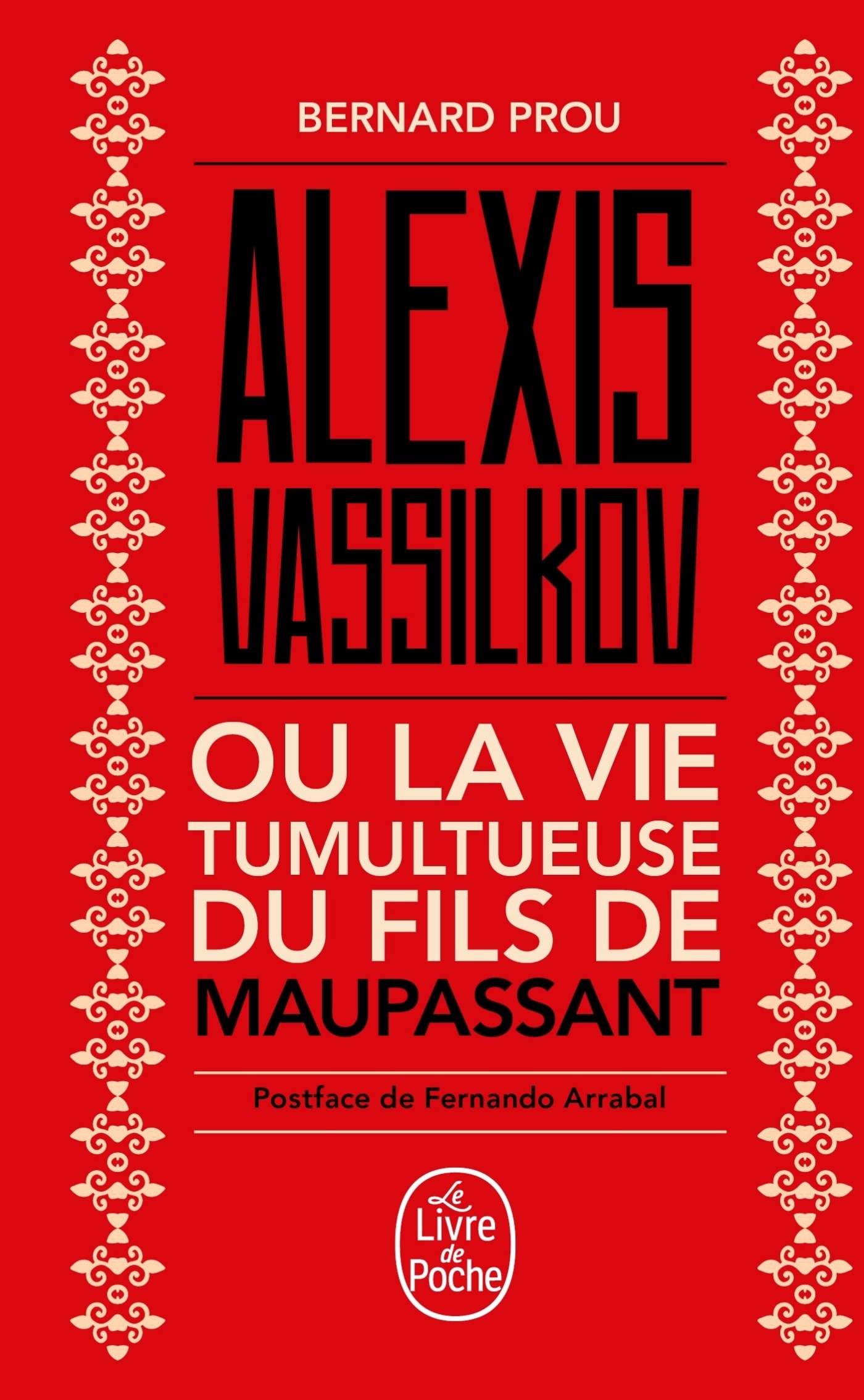 Alexis Vassilkov ou La Vie tumultueuse du fils de Maupassant - Prou Bernard - LGF