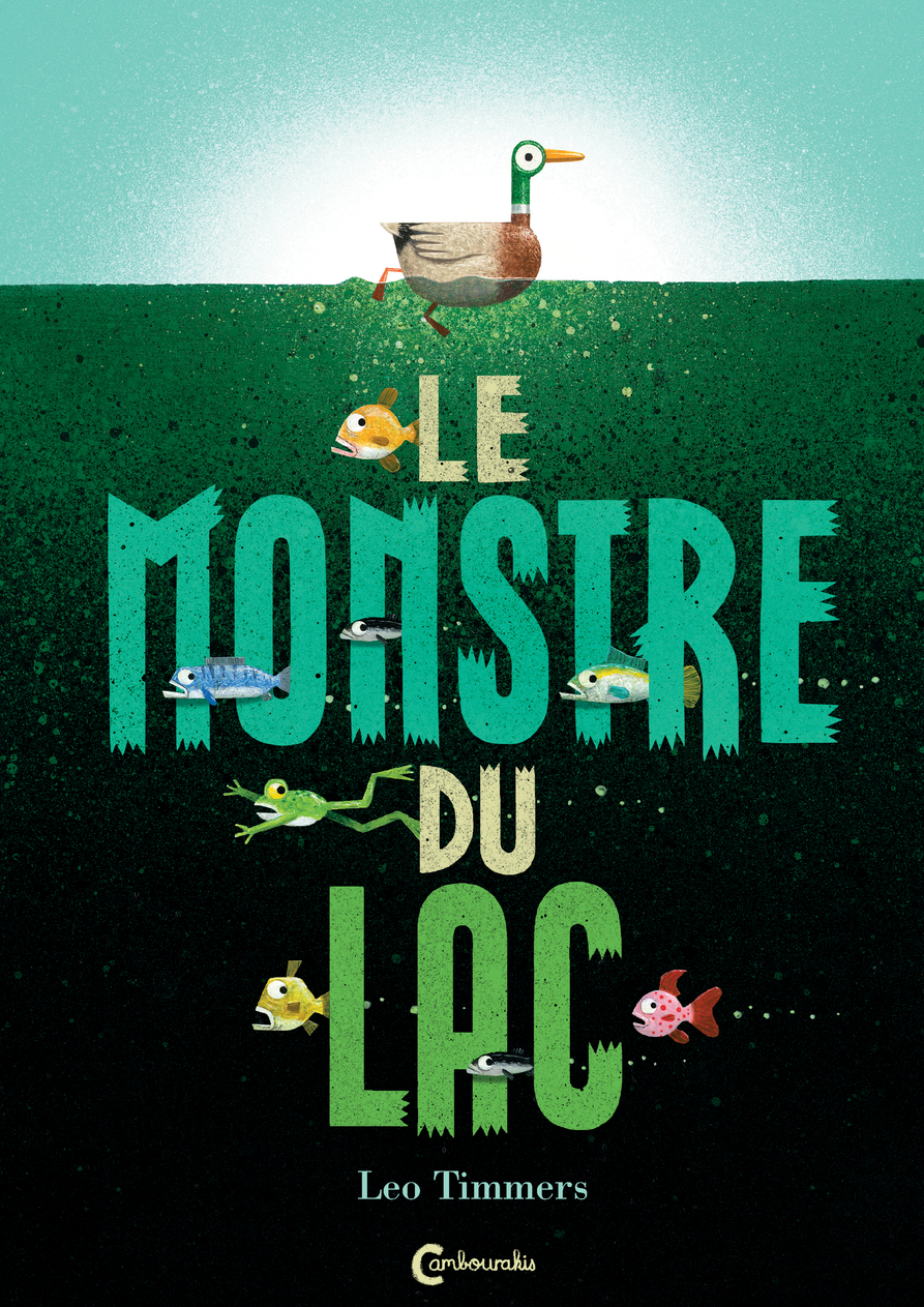 Le Monstre du lac - Timmers Leo, Bayer Laurent - CAMBOURAKIS