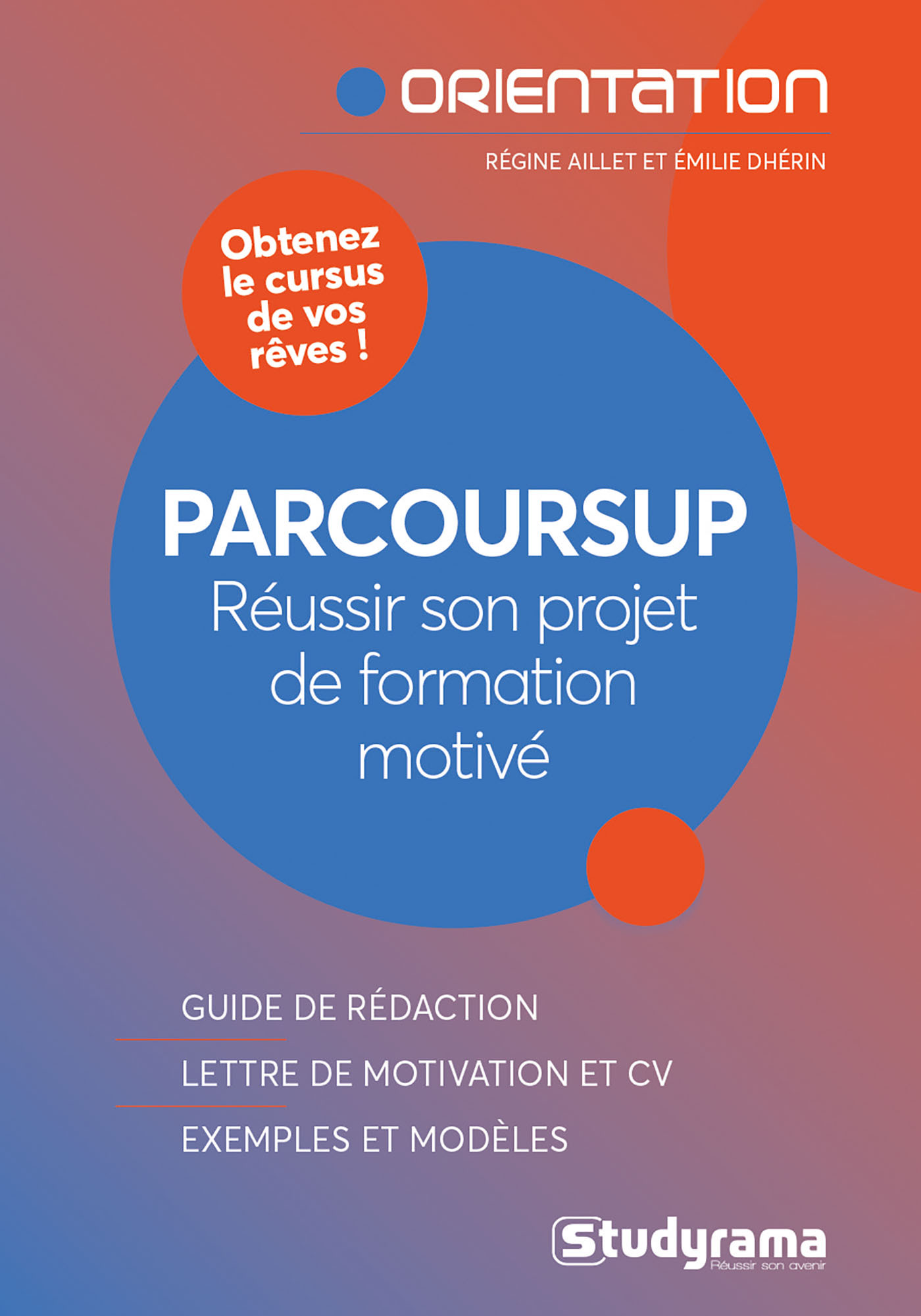 Parcoursup - Réussir son projet de formation motivé - Aillet Marie, Dherin Emilie - STUDYRAMA