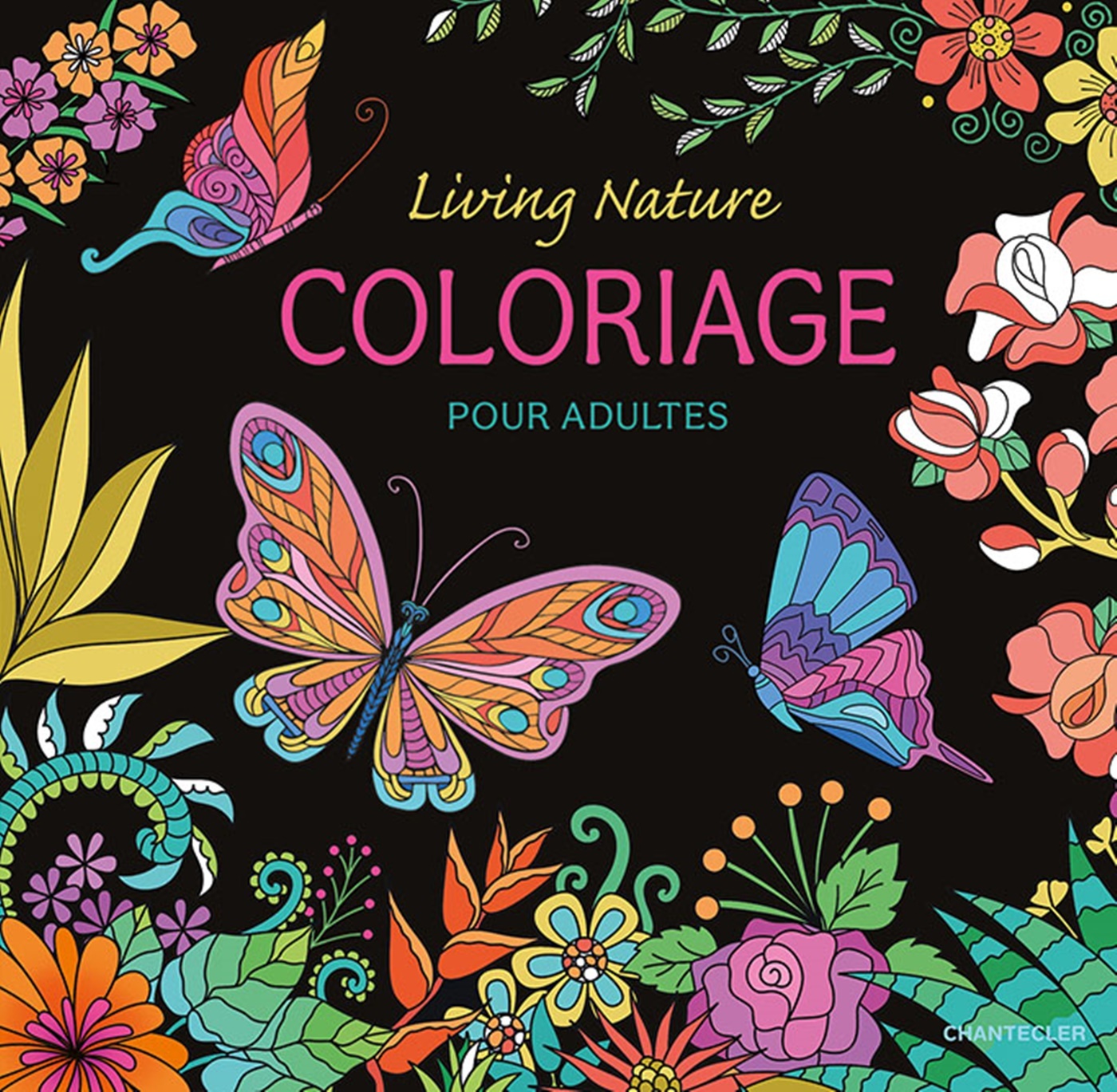 Living Nature - Coloriage pour adultes - THEISSEN, PETRA PETRA - CHANTECLER