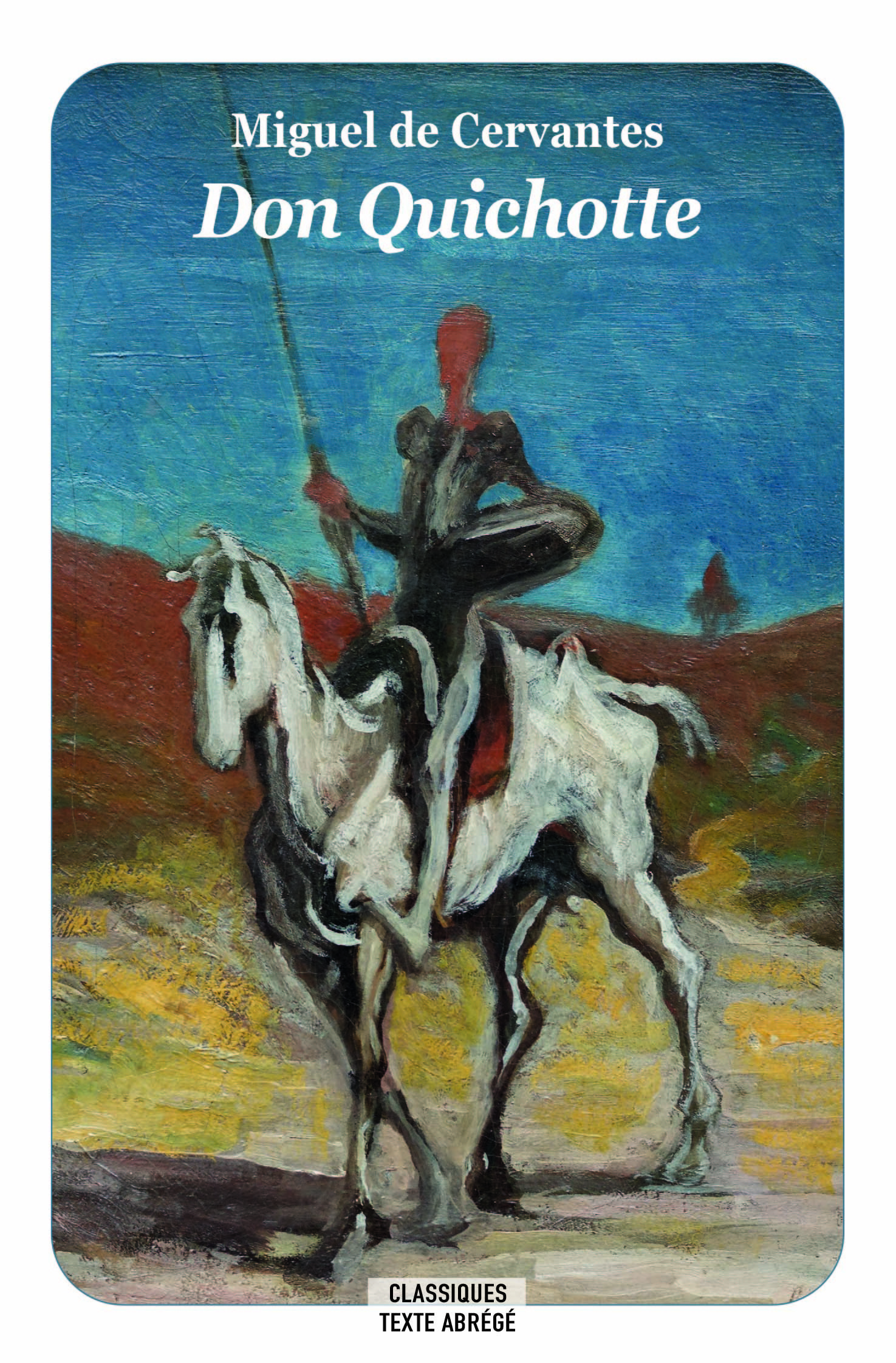 Don Quichotte (Texte abrégé - Nouvelle Edition) - de Cervantès Miguel, Claris de Florian Jean-Pierre - EDL