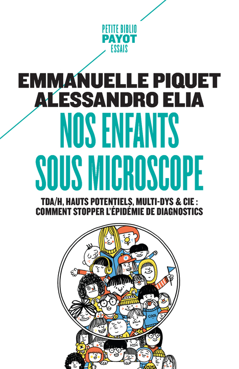 Nos enfants sous microscope - Elia Alessandro, Piquet Emmanuelle - PAYOT