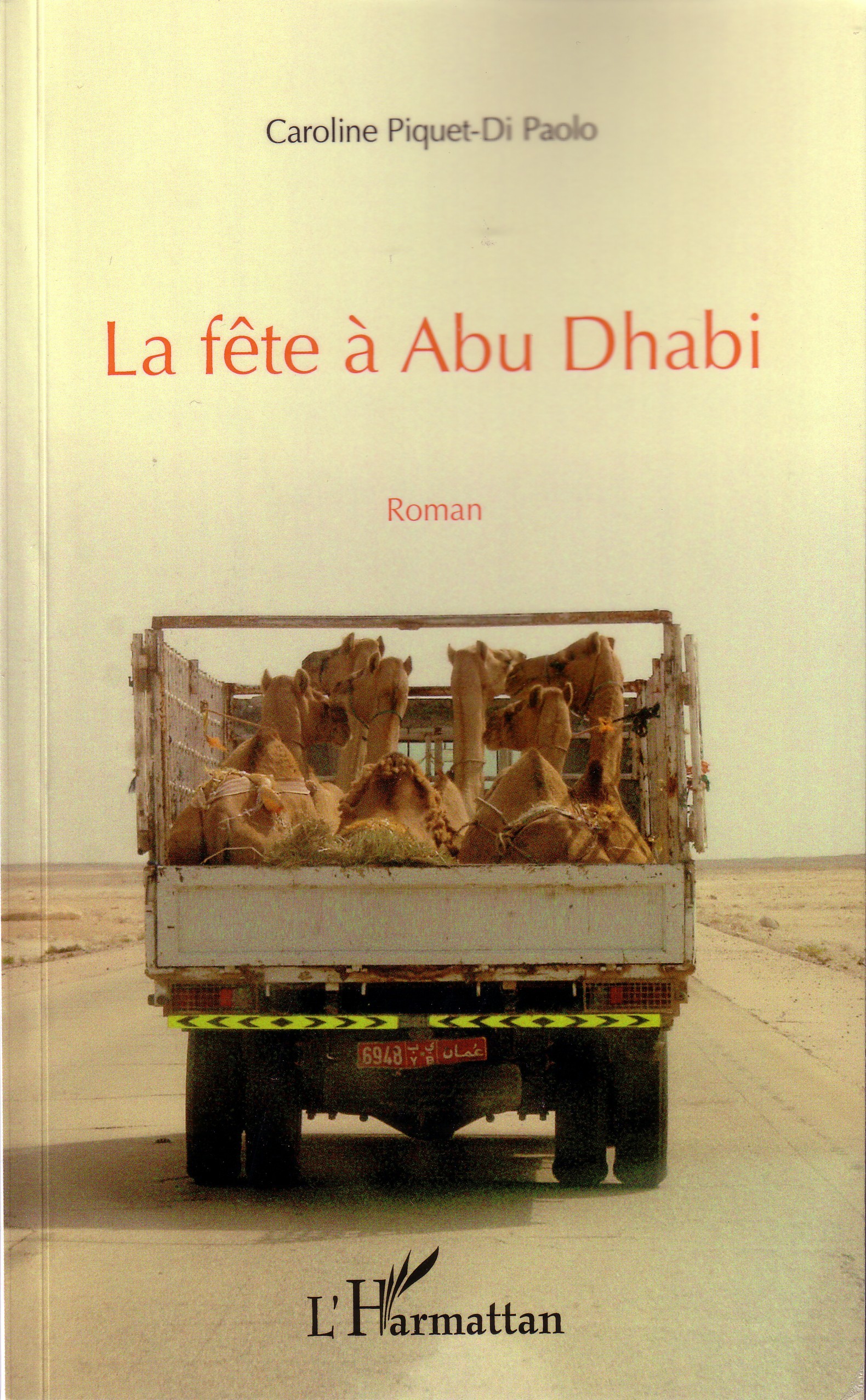 La fête à Abu Dhabi - Piquet-Di Paolo Caroline - L'HARMATTAN