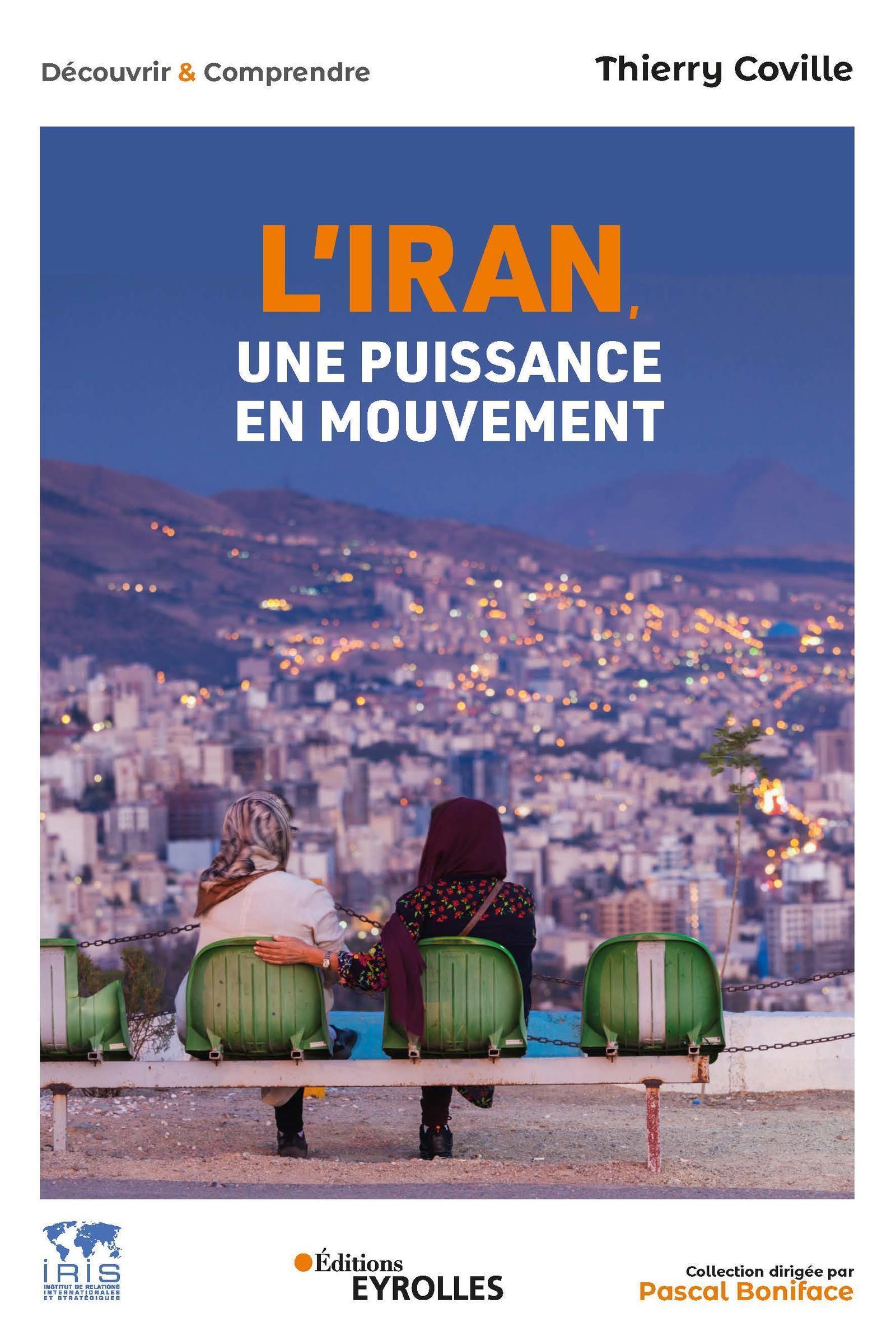 L'Iran, une puissance en mouvement - Coville Thierry - EYROLLES