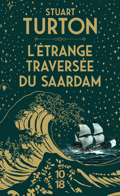 L'étrange Traversée du Saardam - Turton Stuart, Pointeau Fabrice - 10 X 18