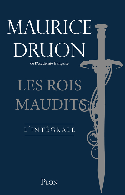 Les rois maudits - L'intégrale - Druon Maurice - PLON