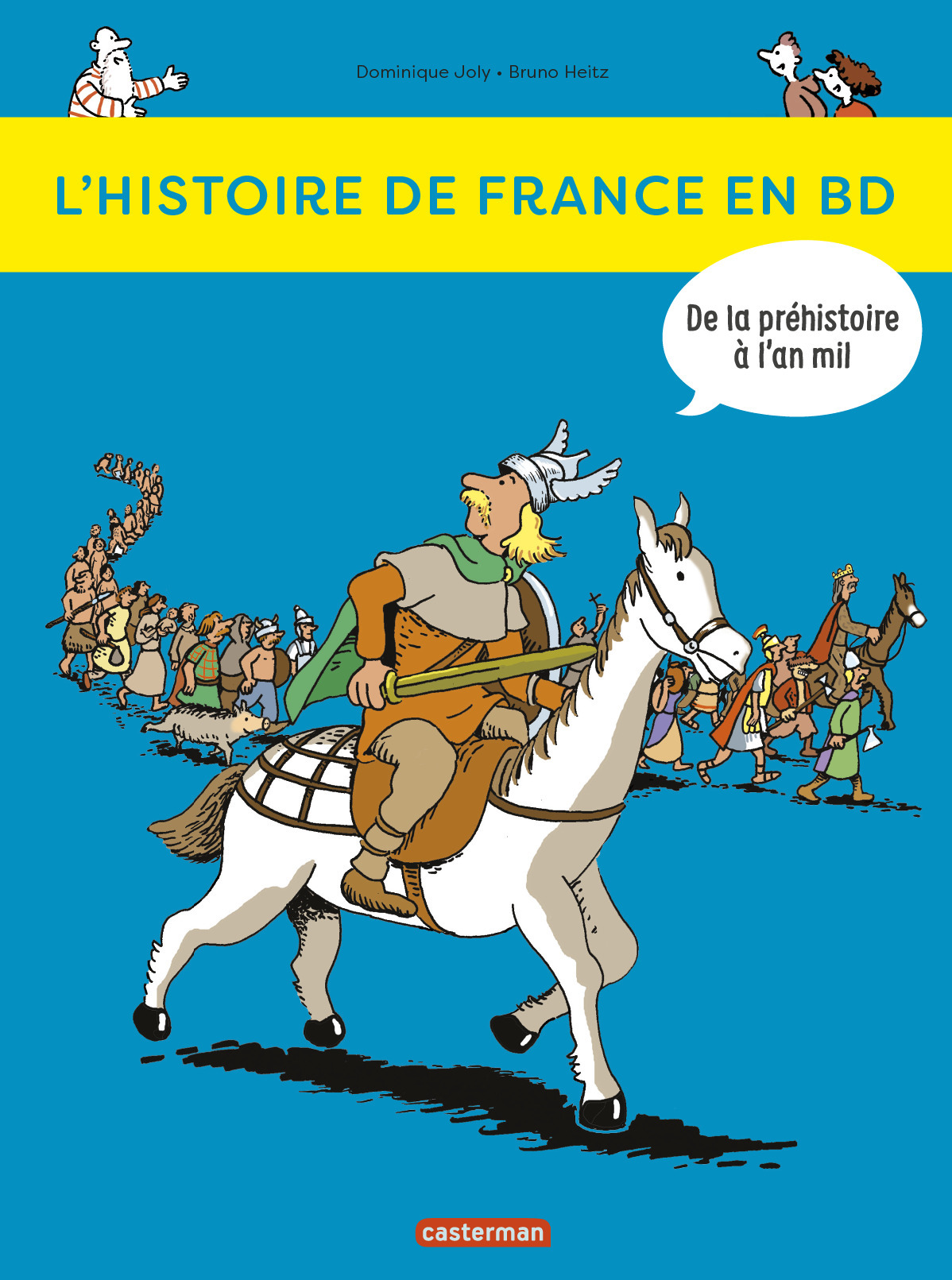 De la Préhistoire à l'an Mil - Joly Dominique, Heitz Bruno - CASTERMAN