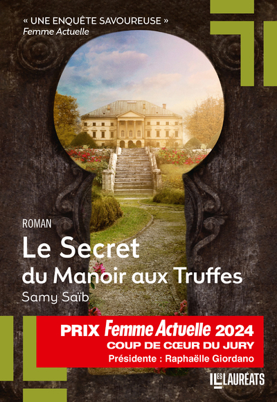 Le Secret du Manoir aux Truffes - Coup de Coeur du Jury Prix Femme Actuelle 2024 - A VENIR AUTEUR, Saïb Samy - LES LAUREATS