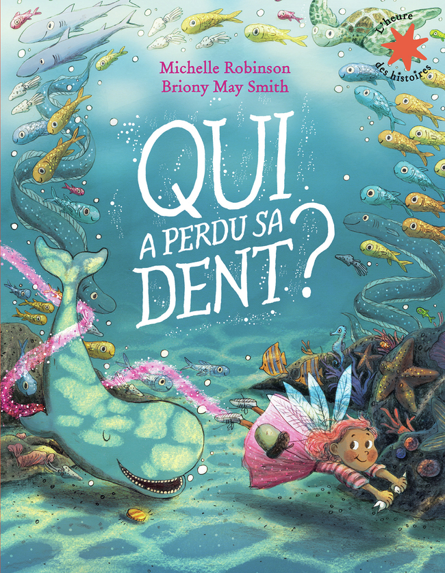 Qui a perdu sa dent ? - Robinson Michelle, May Smith Briony, Gallimard Jeunesse  - GALLIMARD JEUNE