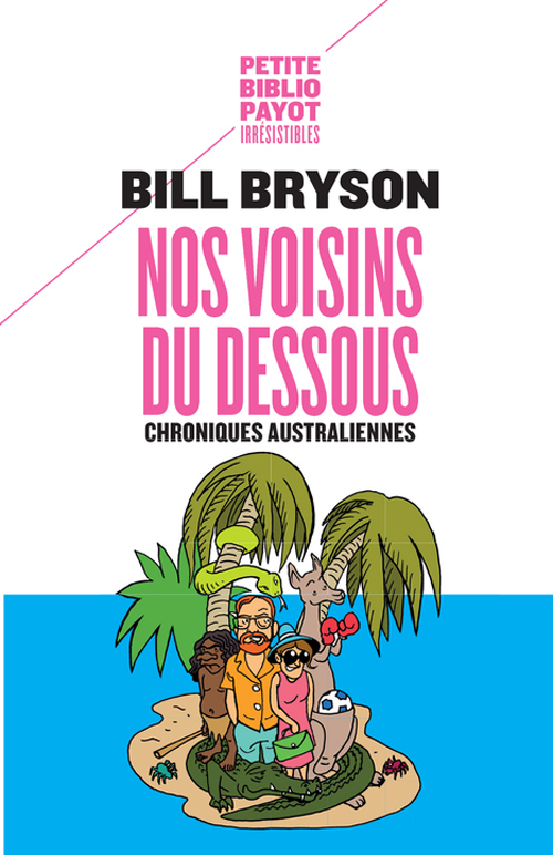 Nos voisins du dessous - Bryson Bill, Ellis Christiane, Ellis David - PAYOT