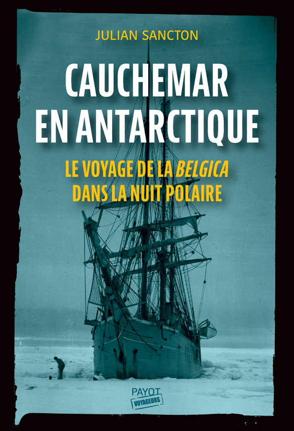 Cauchemar en Antarctique - Sancton Julian, Demange Odile - PAYOT