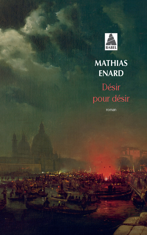 Désir pour désir - Énard Mathias - ACTES SUD