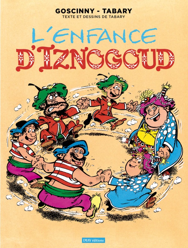 Iznogoud T15 L'enfance d Iznogoud - Tabary Jean - IMAV