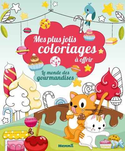 Mes plus jolis coloriages à offrir - Le monde des gourmandises - Lim Chrystèle - HEMMA