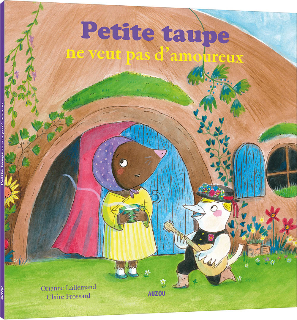 PETITE TAUPE NE VEUT PAS D'AMOUREUX - Lallemand Orianne, DESMARIS Christel, FALK DIDIER - AUZOU