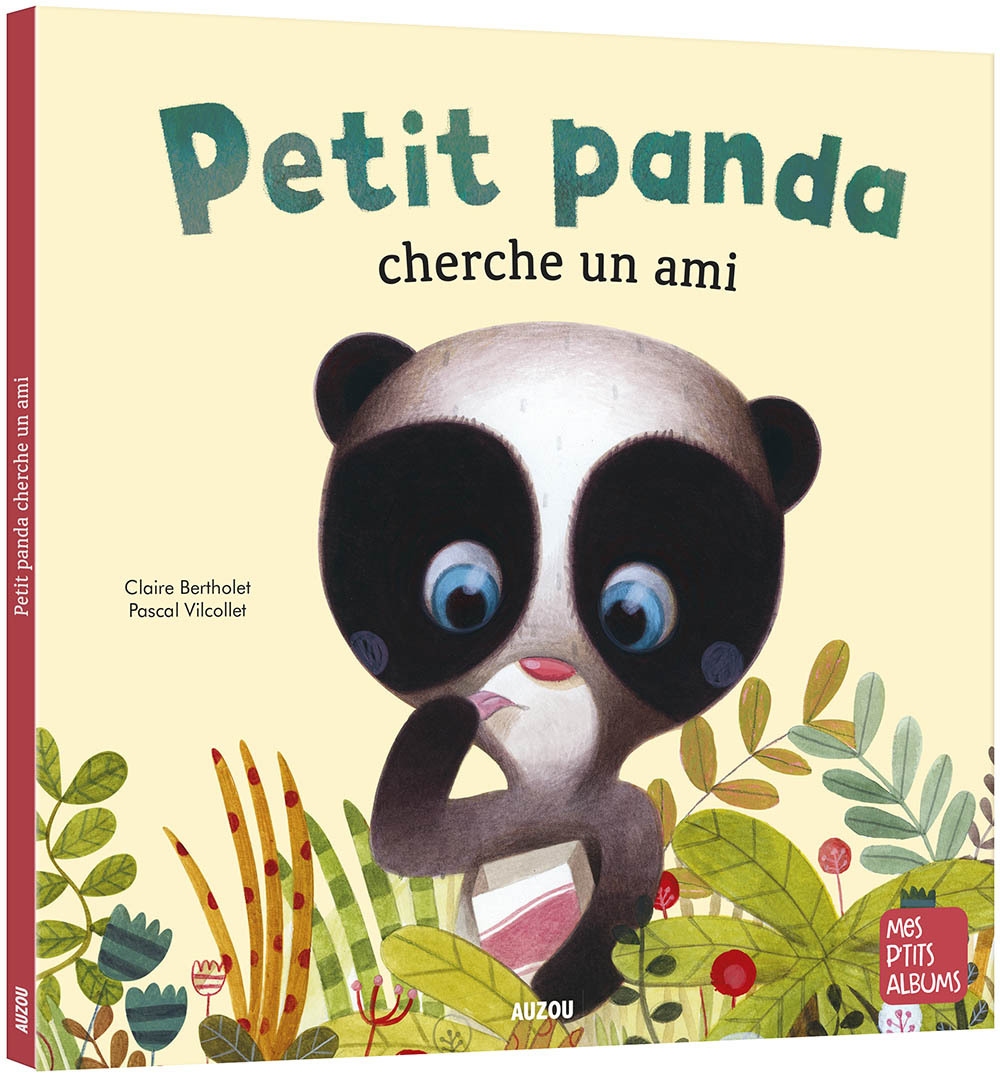 PETIT PANDA CHERCHE UN AMI - Bertholet Claire, Vilcollet Pascal - AUZOU