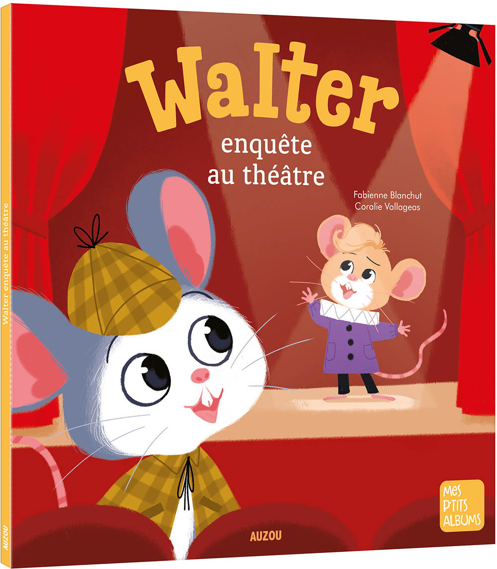 WALTER ENQUÊTE AU THÉÂTRE - Blanchut Fabienne, Vallageas Coralie - AUZOU