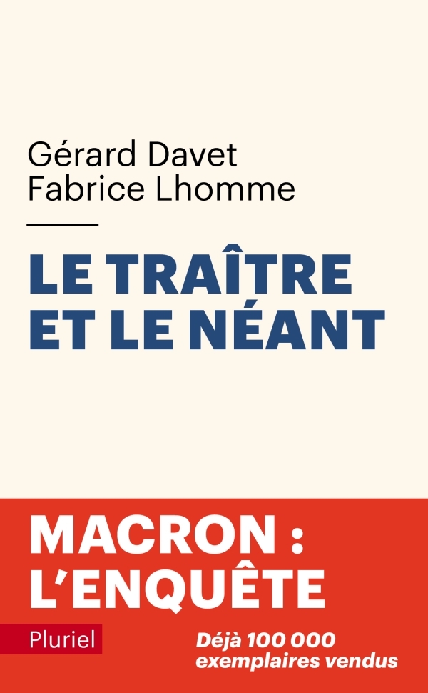 Le traître et le néant - Davet Gérard, Lhomme Fabrice - PLURIEL