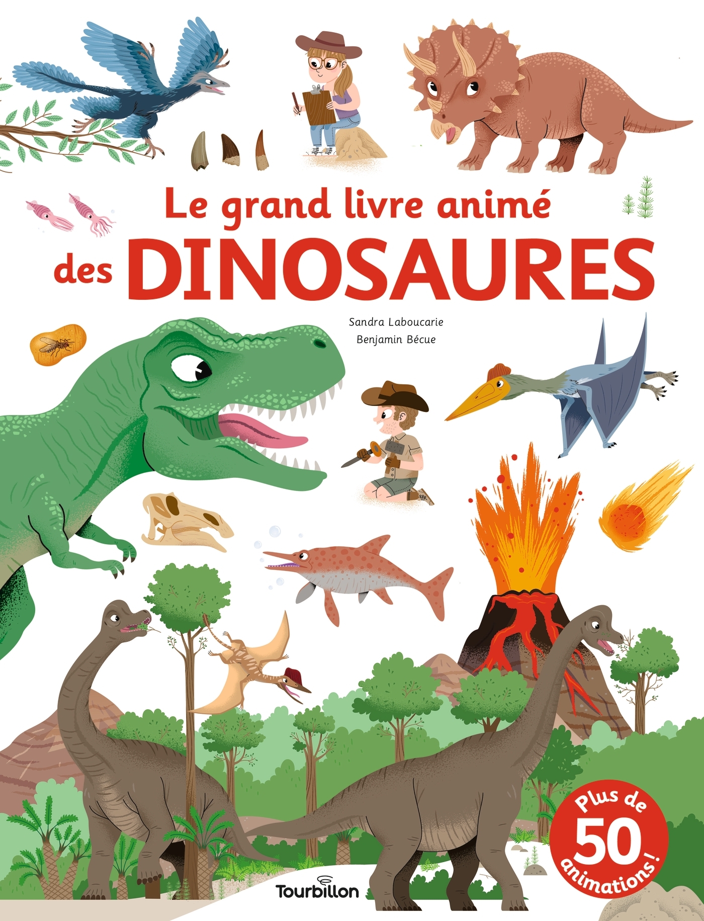 Le grand livre animé des dinosaures - Laboucarie Sandra, Bécue Benjamin - TOURBILLON