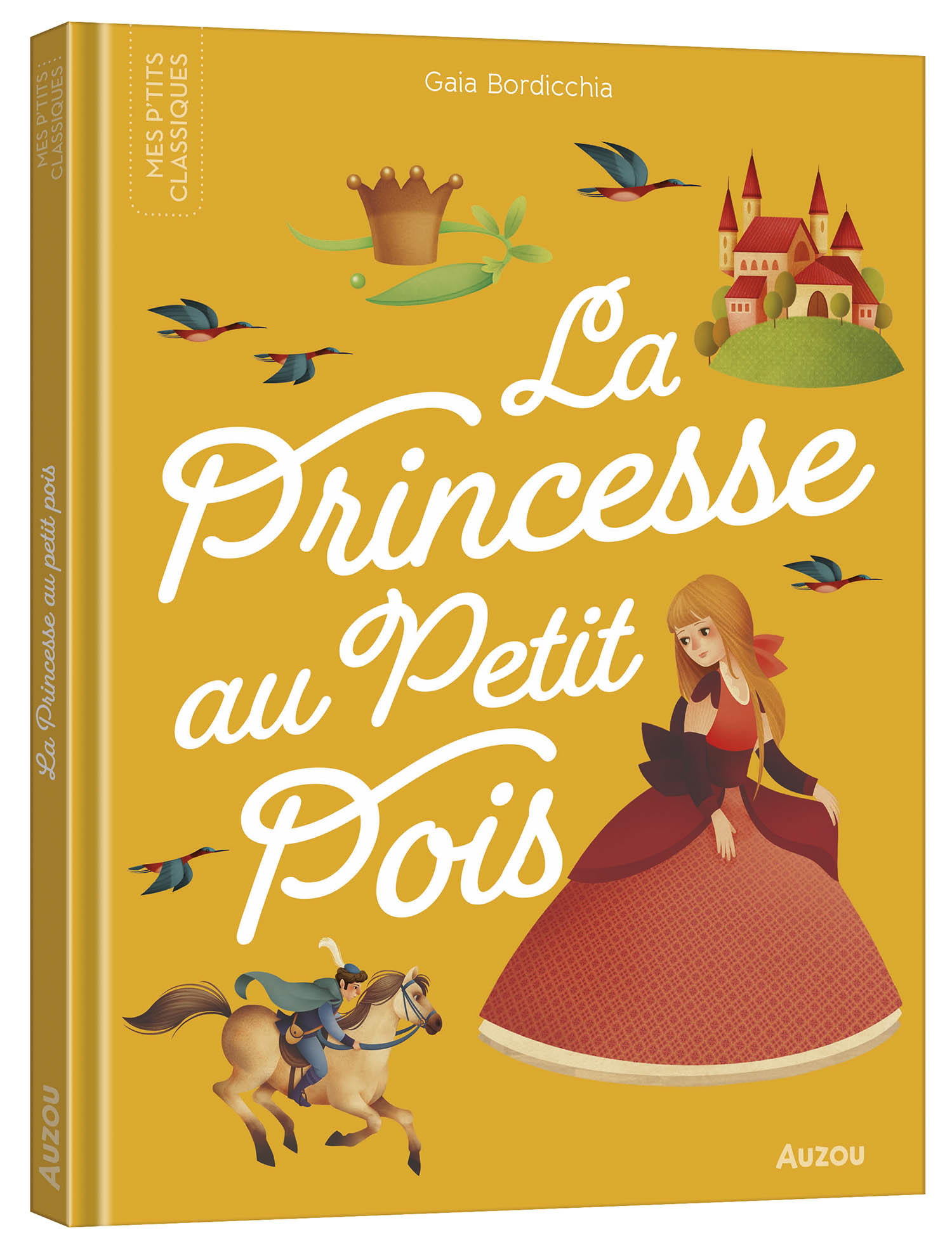 LES P'TITS CLASSIQUES - LA PRINCESSE AU PETIT POIS - Bordicchia Gaia, Godeau Natacha - AUZOU