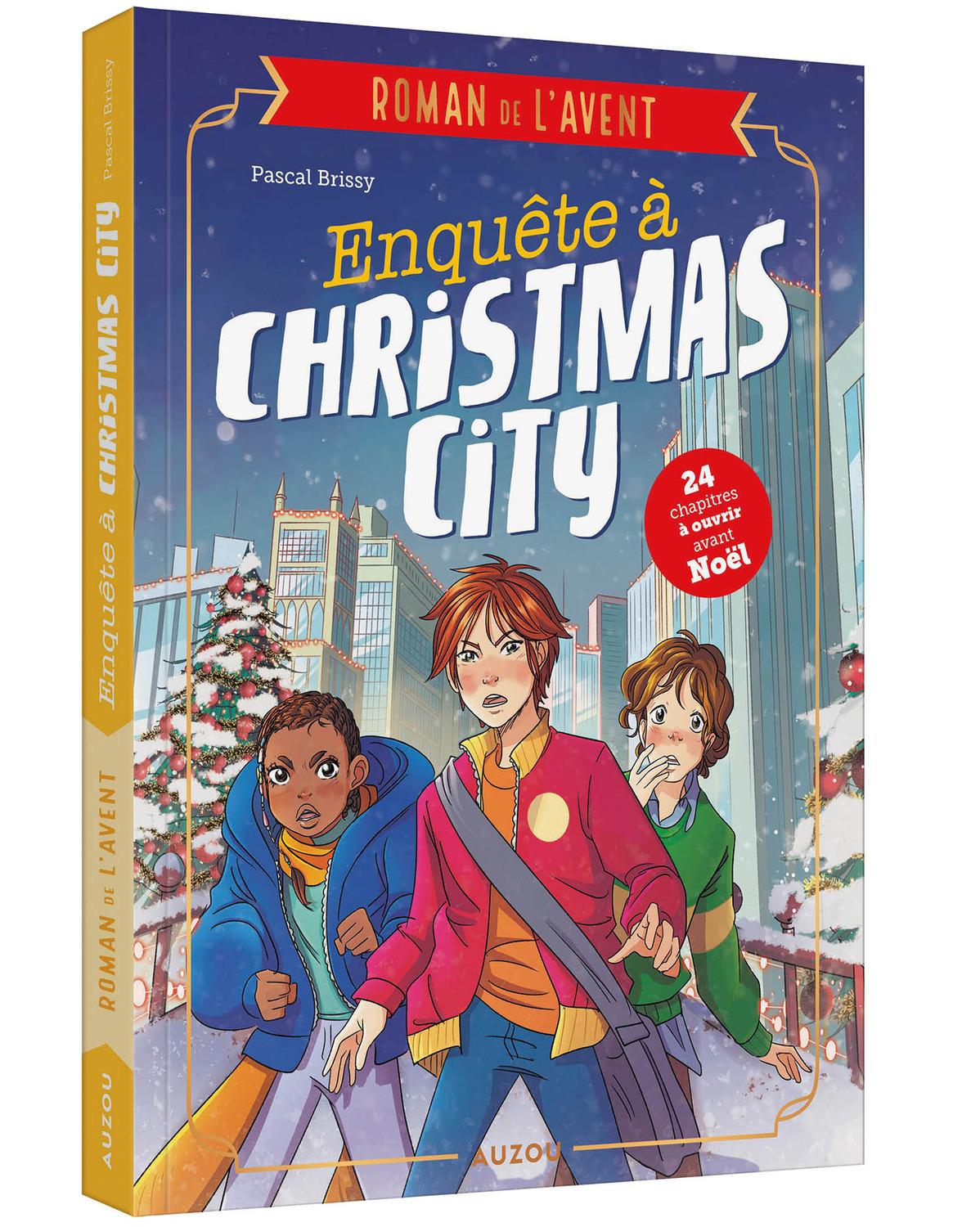 ROMANS DE L AVENT - ENQUÊTE À CHRISTMAS CITY - Brissy Pascal, ANTONELLI Francesco, Orlando Valeria - AUZOU