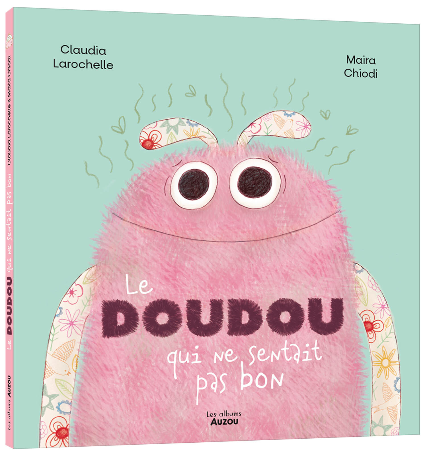 LE DOUDOU QUI NE SENTAIT PAS BON - Larochelle Claudia, Chiodi Maira - AUZOU