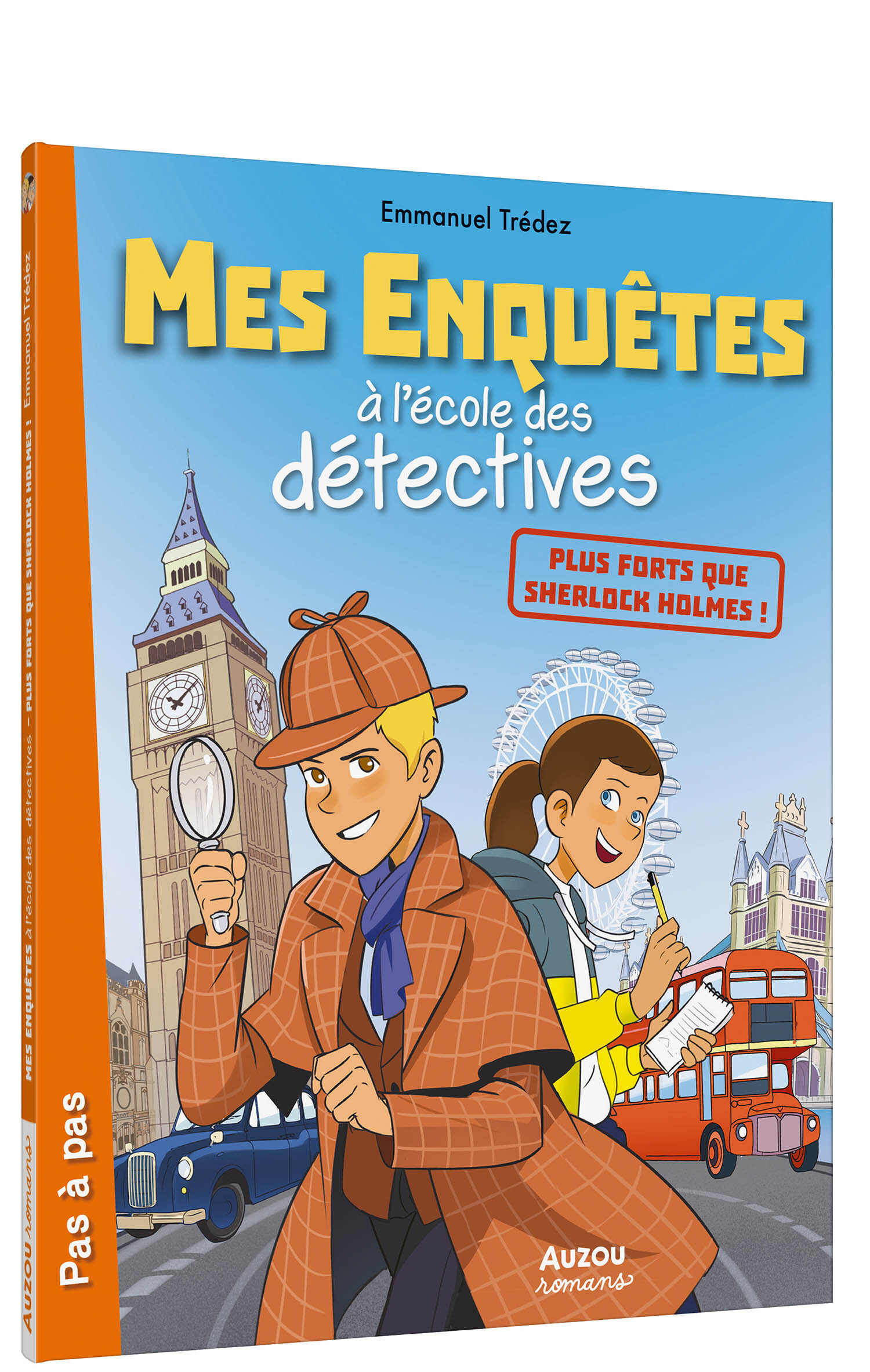 MES ENQUÊTES À L'ÉCOLE DES DÉTECTIVES - PLUS FORTS QUE SHERLOCK HOLMES ! - Trédez Emmanuel Trédez Emmanuel, Auren Auren, TAYAL Amit - AUZOU