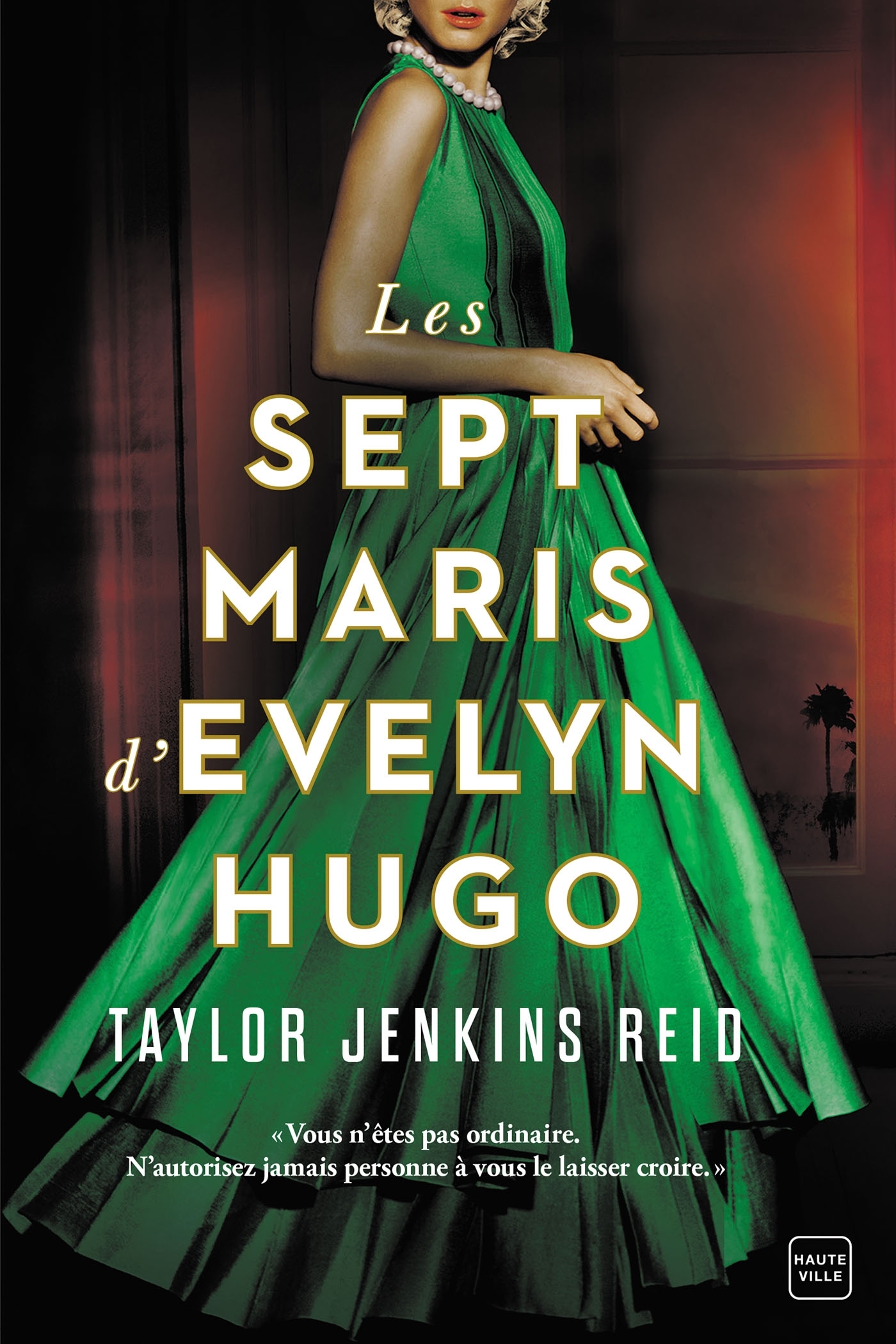 Les Sept Maris d'Evelyn Hugo - Jenkins Reid Taylor, Reid Taylor Jenkins, Guillaume Nathalie - HAUTEVILLE