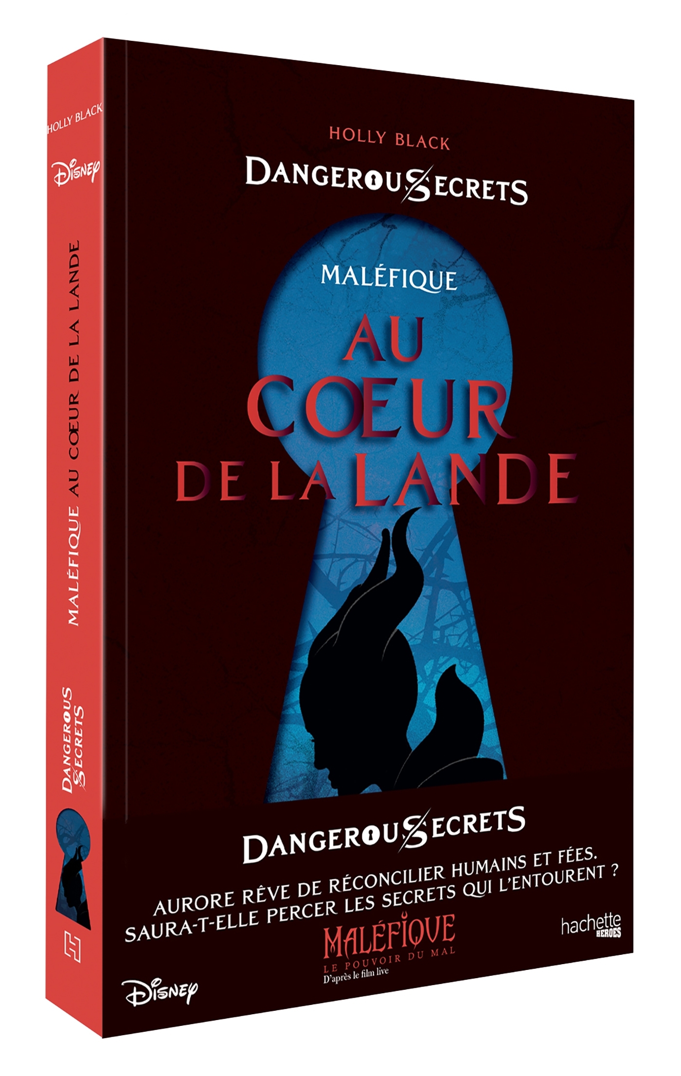 Disney Dangerous Secrets - Maléfique : Au coeur de la Lande - Black Holly - HACHETTE HEROES