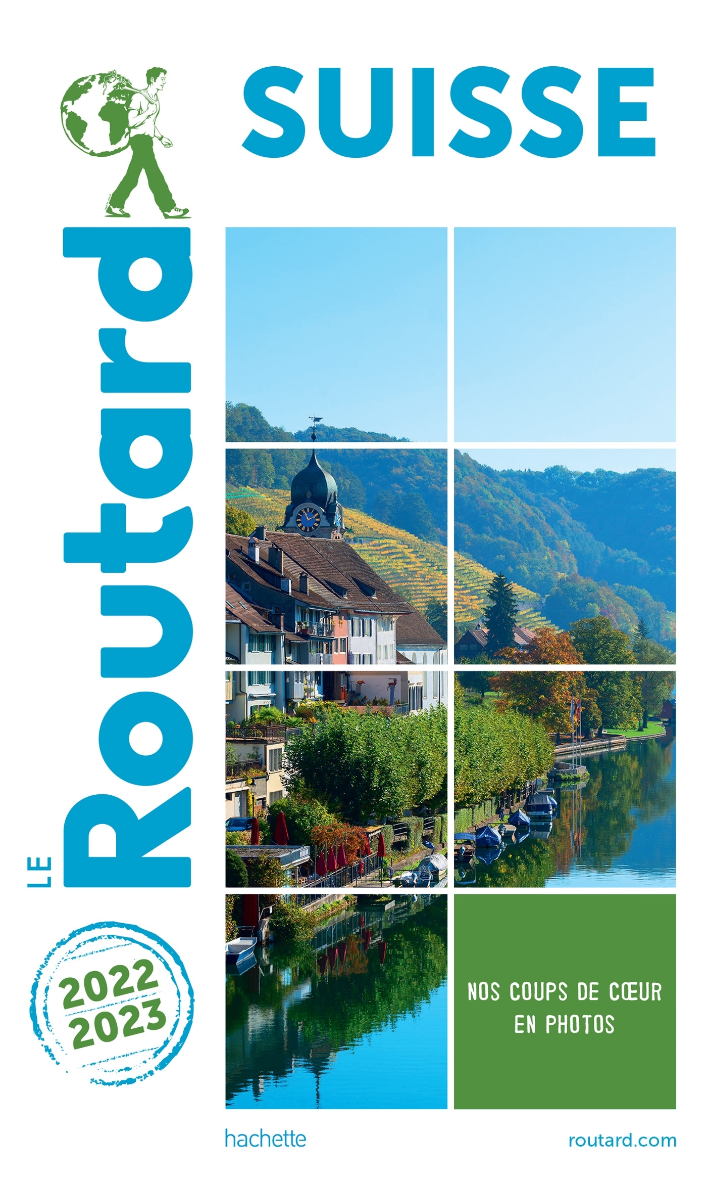 Guide du Routard Suisse 2022/23 -   - HACHETTE TOURI