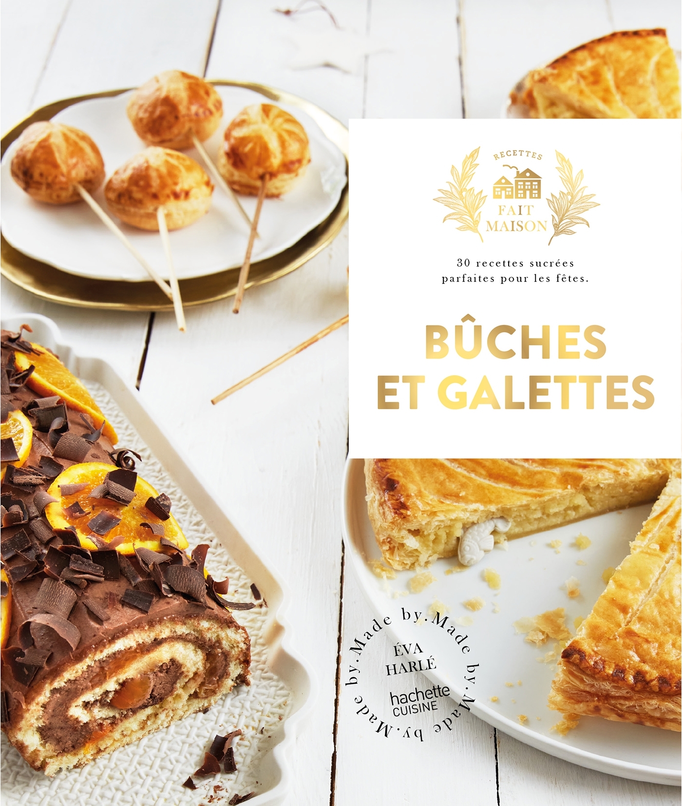 Bûches et Galettes - Harlé Eva - HACHETTE PRAT