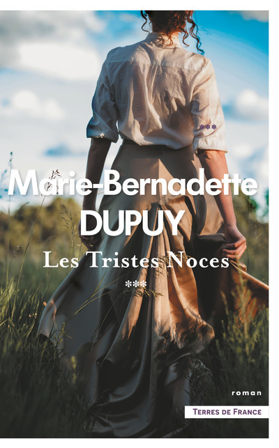 Les Tristes noces - Tome 3 - Dupuy Marie-Bernadette - PRESSES CITE