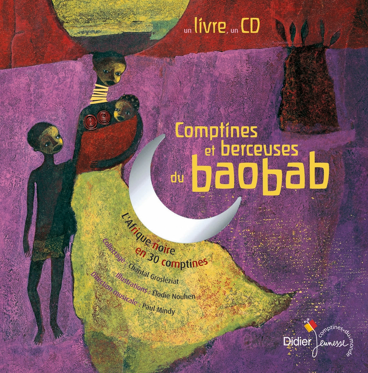 Comptines et berceuses du Baobab - Grosleziat Chantal, Nouhen Élodie - DIDIER JEUNESSE