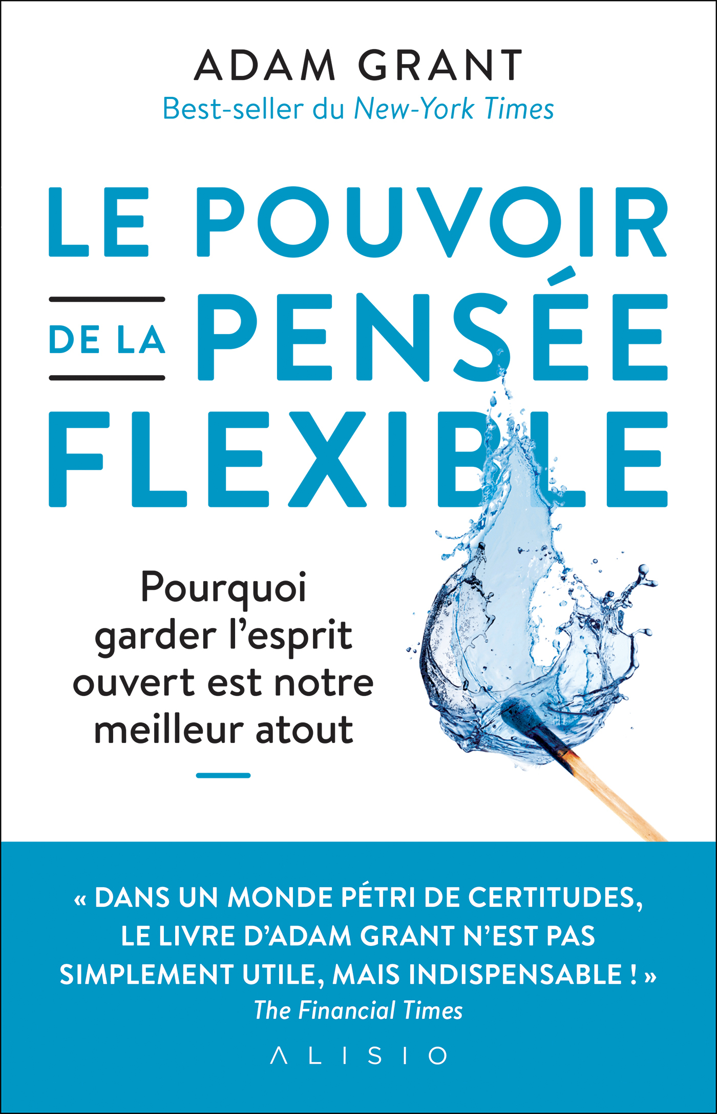 Le pouvoir de la pensée flexible  - Grant Adam, Palfrey Valentine, Deraime Sylvie - ALISIO